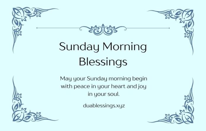 Sunday Morning Blessings Sunday Morning Blessings
